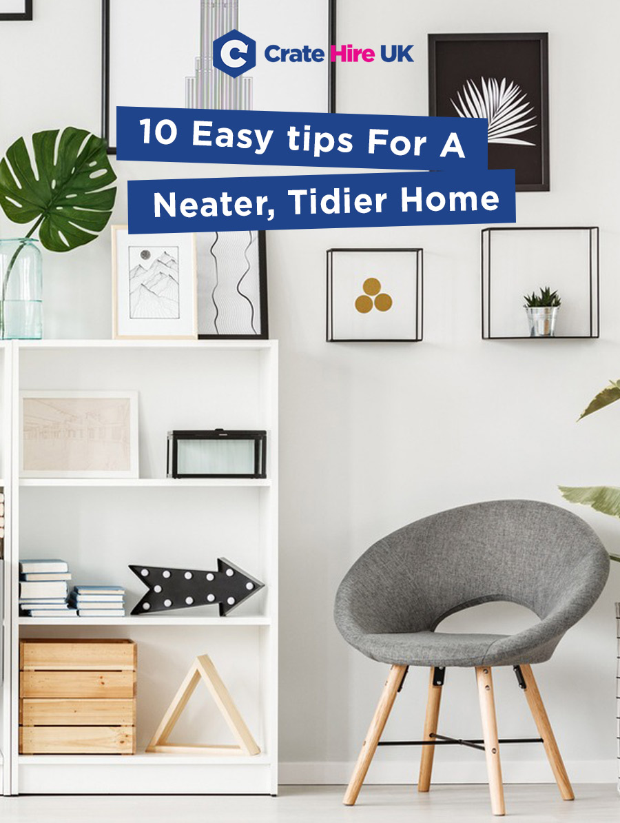 10 Easy Tips For A Neater Tidier Home